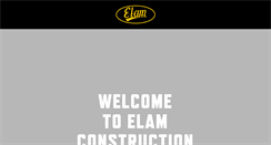Desktop Screenshot of elamconstruction.com